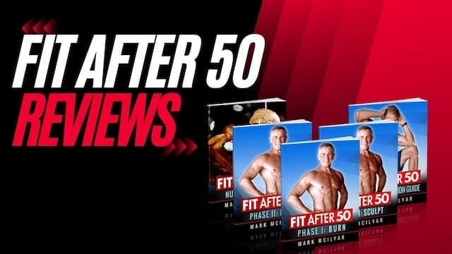 Fit After 50 Reviews: Is Mark Mcilyar Fake or Legit? [Customer Results]